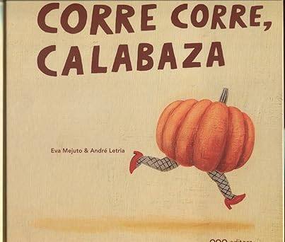 Corre corre calabaza libro cuento infantil otoño niños
